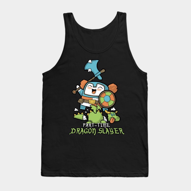 Part-Time Dragon Slayer Tank Top by Queenmob